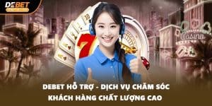 DEBET hỗ trợ