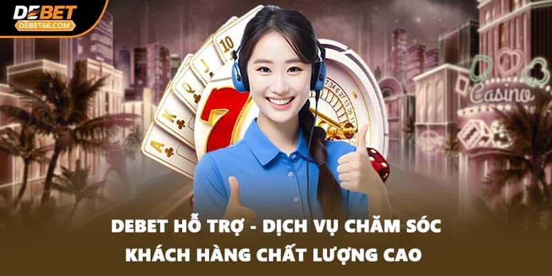 DEBET hỗ trợ